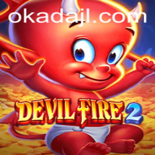DevilFire2: An Immersive Gaming Experience Featuring Okada