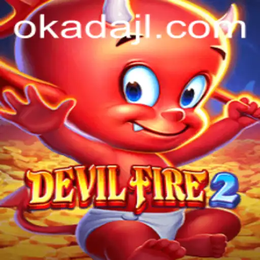 DevilFire2: An Immersive Gaming Experience Featuring Okada