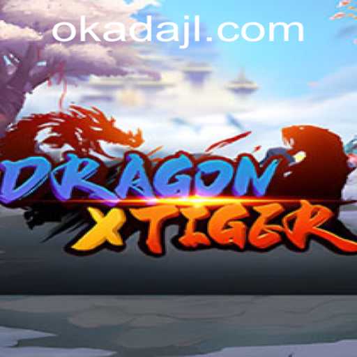 DragonXTiger: Unleashing Adventure in the World of Okada